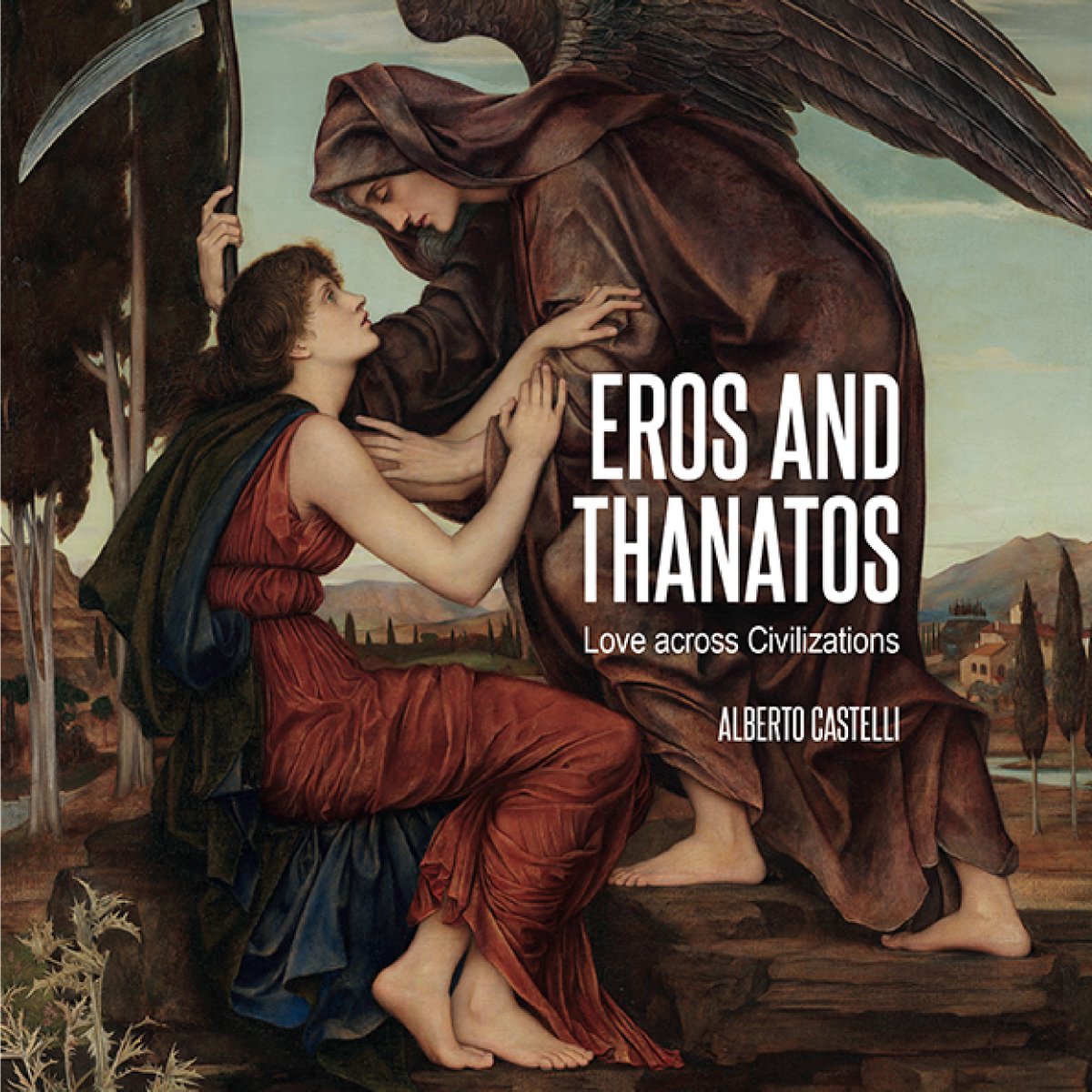 “With ‘Eros and Thanatos: Love across Civilizations,’ Alberto Castelli affords readers with a moving study of love and death’s profound roles across the great history of civilization. ” - Dr. Kenneth Womack Monmouth University, USA vernonpress.com/book/1884