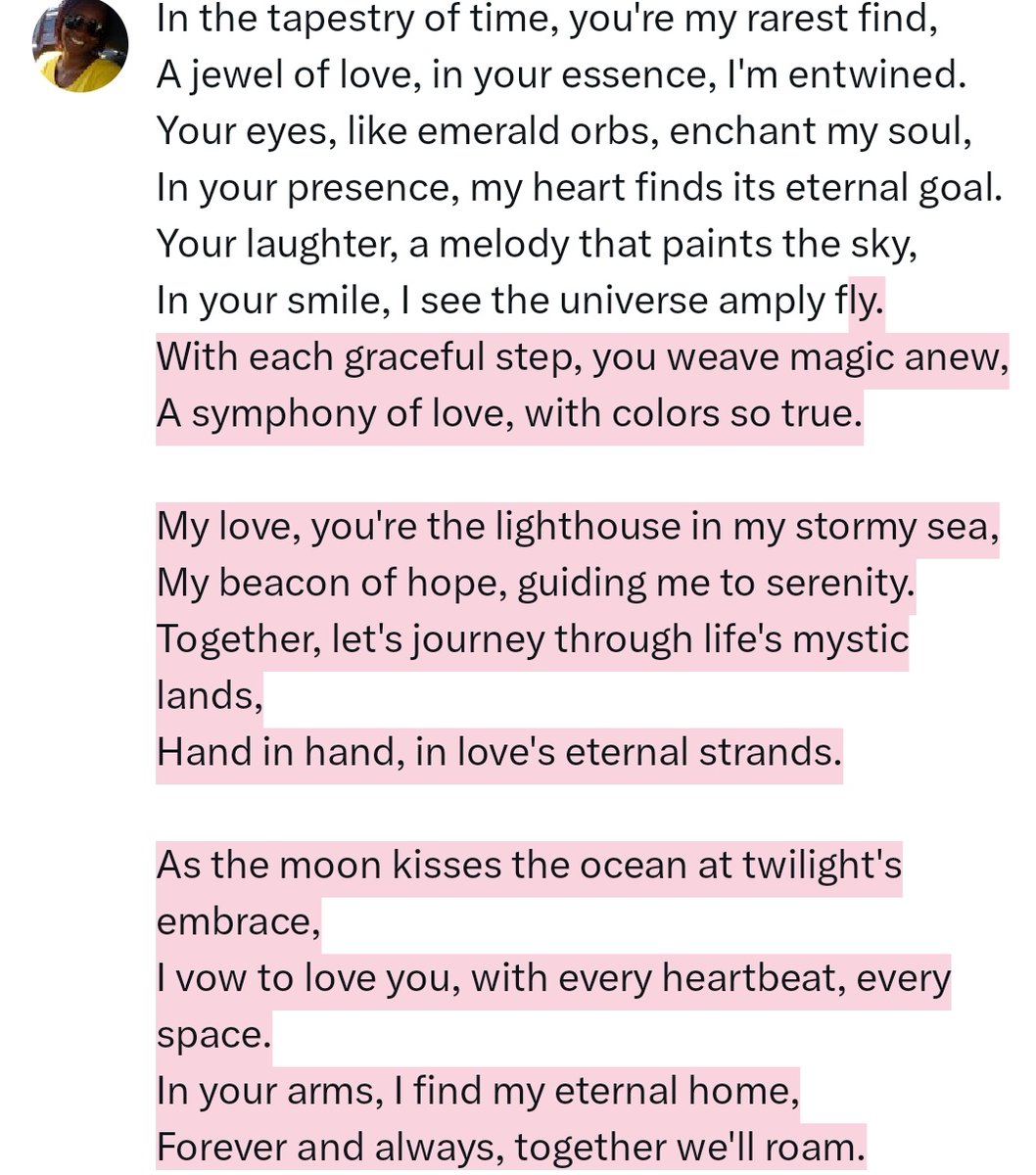 In the tapestry of time, you're my rarest find,
A jewel of love, in your essence, I'm entwined.
Your eyes, like emerald orbs, enchant my soul,
In your presence, my heart finds its eternal goal.
Your laughter, a melody that paints the sky,
In yoursmile, I seethe universe amply fly