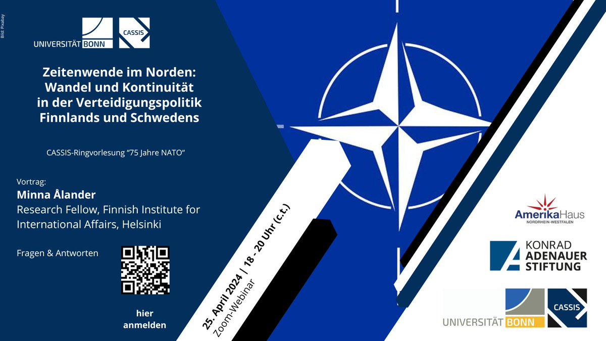 ❗️Reminder:📆25.04. | 18:15: Morgen findet der Vortrag '#Zeitenwende im Norden: Wandel und Kontinuität in der #Verteidigungspolitik 🇫🇮s und 🇸🇪s' mit Minna Alander @FIIA_fi der @CASSIS_Bonn-Ringvorlesung '75 Jahre #NATO' statt. 👉tinyurl.com/2e34fuyn 🤝@KASonline & @amerikahaus