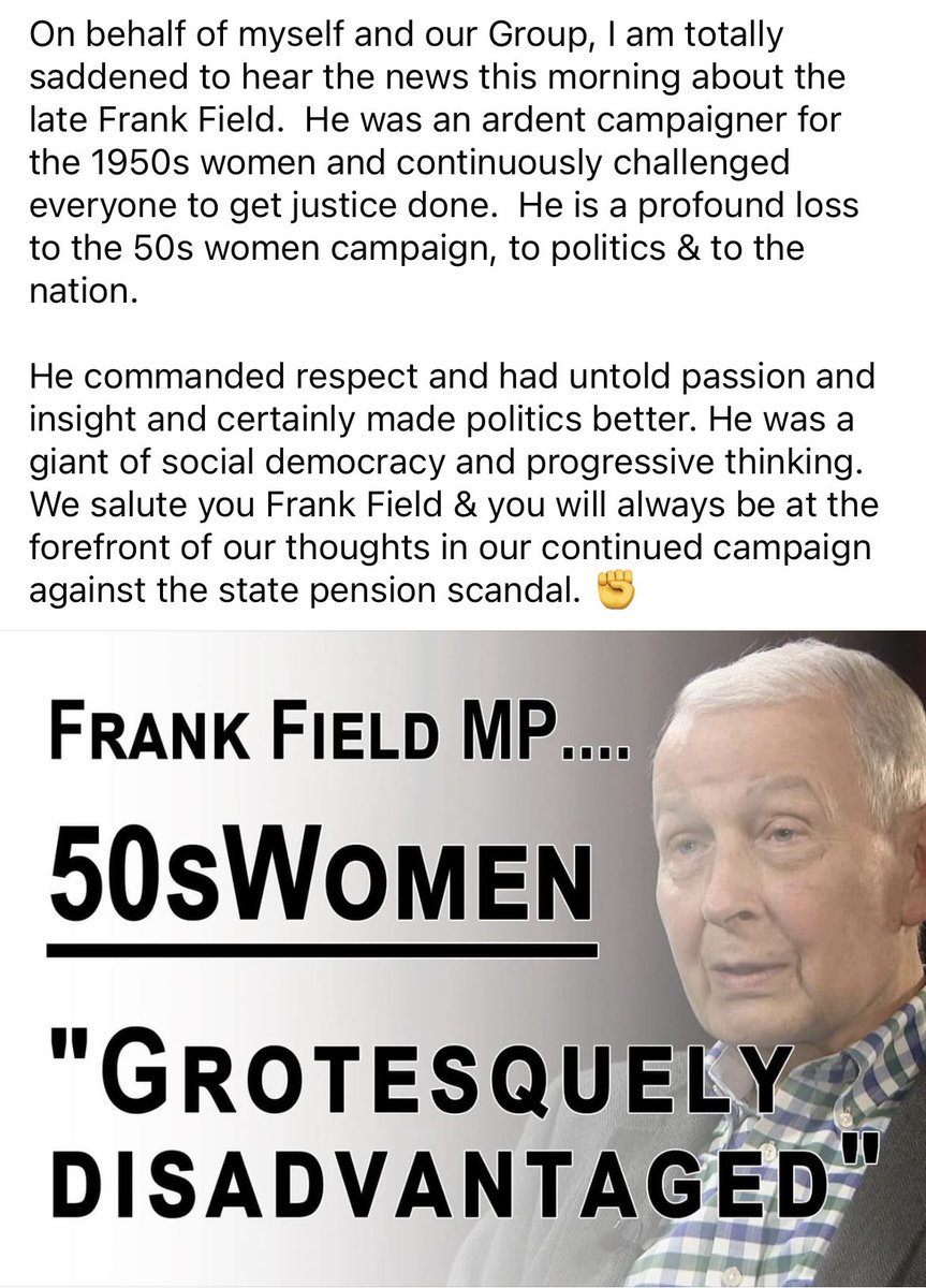 Very sad news this morning about the late @frankfieldmp . A profound campaigner for #50swomen & social democracy - we salute you Frank - you will always be remembered. ✊