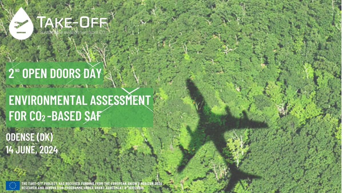 ✈️Join this year's TAKE-OFF Open Doors Day at @SyddanskUni on 14/July in Odense 🇩🇰! 💡Focus: The economic and environmental performance & future scenarios of CO2-Based #SAF. Find the draft agenda at shorturl.at/lnqvY & register by 3/June at shorturl.at/pwABT.