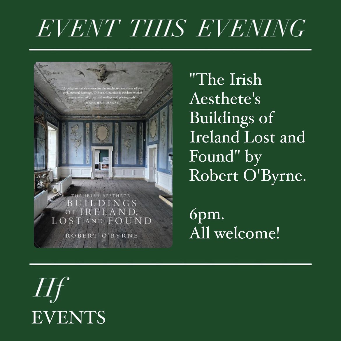 Join us for the launch of “The Irish Aesthete's Buildings of Ireland Lost and Found” by Robert O'Byrne this evening at 6pm. All welcome!