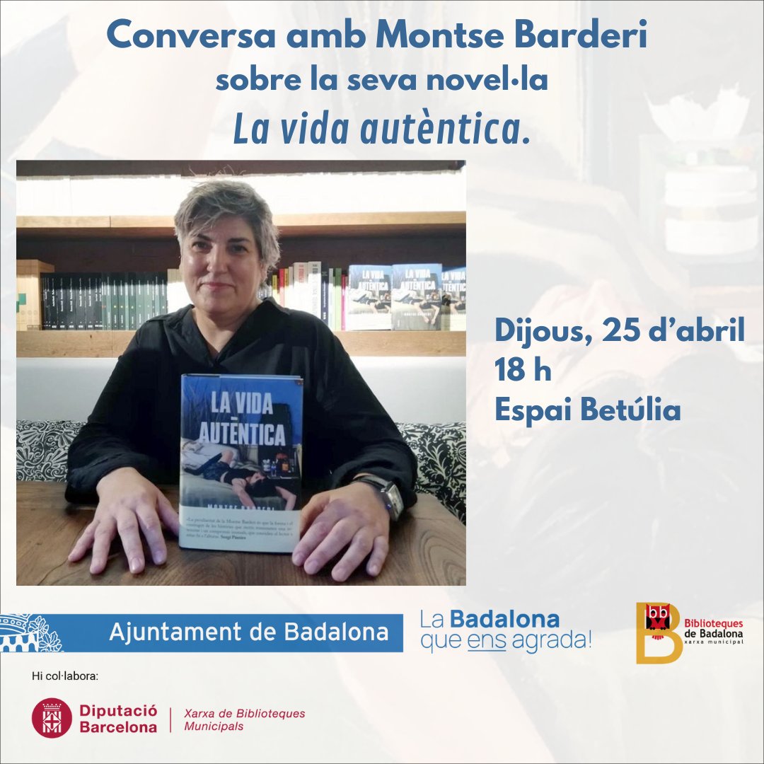 📚Conversa amb @montsebarderi sobre la seva obra 'La vida autèntica'.

🗓️Dijous 25 d'abril
🕕a les 18 h
📍a l'Espai Betúlia

#badabiblios #quèfemalesbiblios #clubdelectura