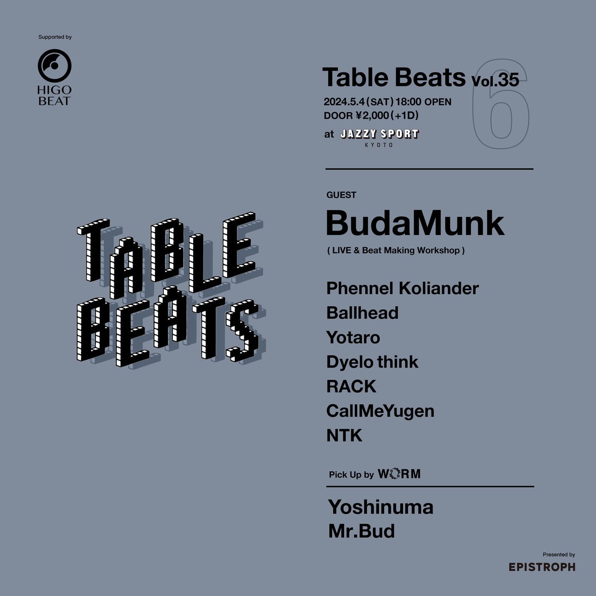 TableBeatsRec's tweet photo. Table Beats Vol.35
-6th Anniversary Party-
supported by WORM,HIGO BEAT
2024.5.4(SAT) 18:00〜
at Jazzy Sport Kyoto DOOR ¥2,000(+1D)

[GUEST]
BudaMunk
(LIVE &amp; Beatmake Workshop)

Phennel Koliander
Ballhead
Yotaro
Dyelo think
RACK
CallMeYugen
NTK
Yoshinuma
Mr.Bud https://t.co/ukZUMKkp6t