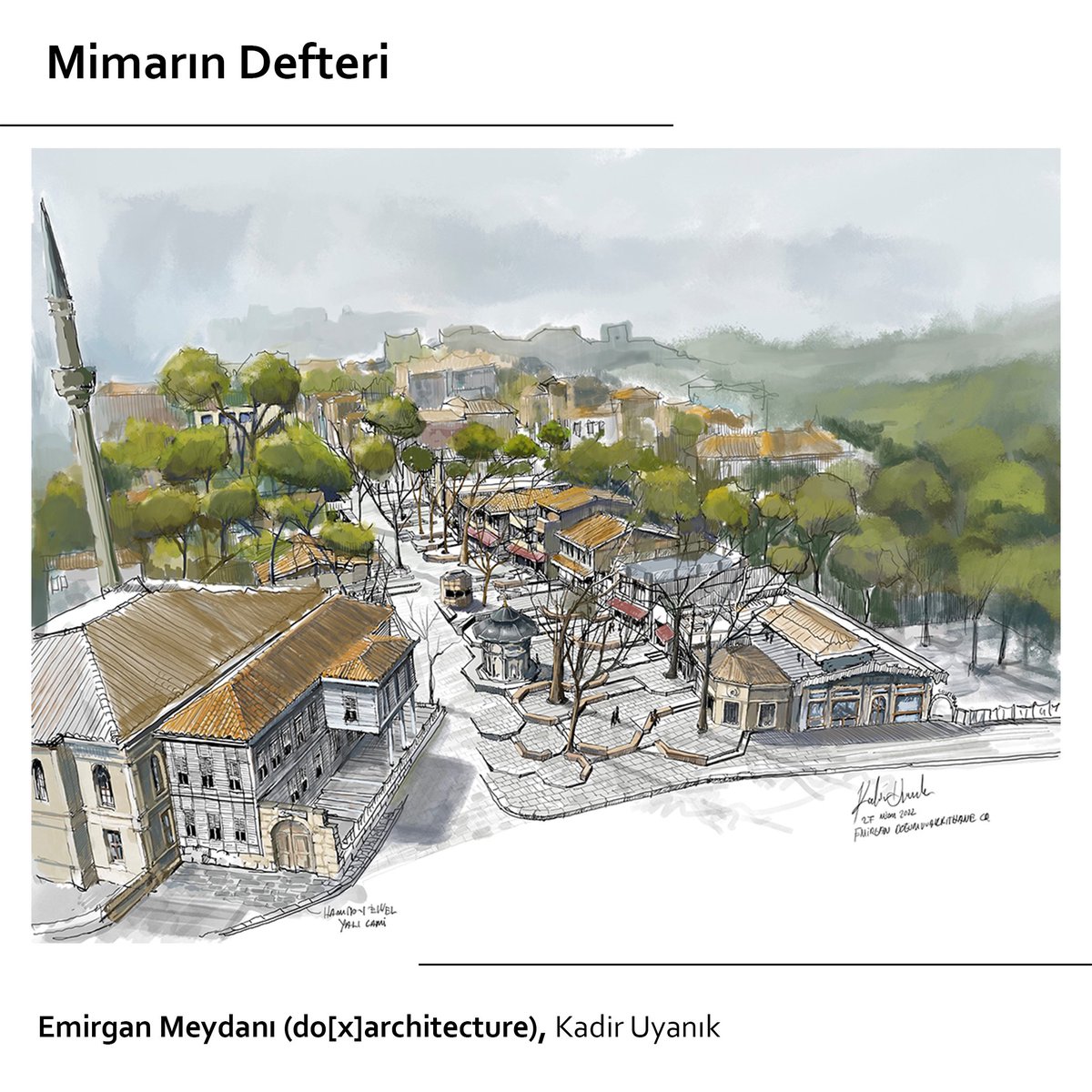 MİMARIN DEFTERİ | Emirgan Meydanı (do[x]architecture) - Kadir Uyanık