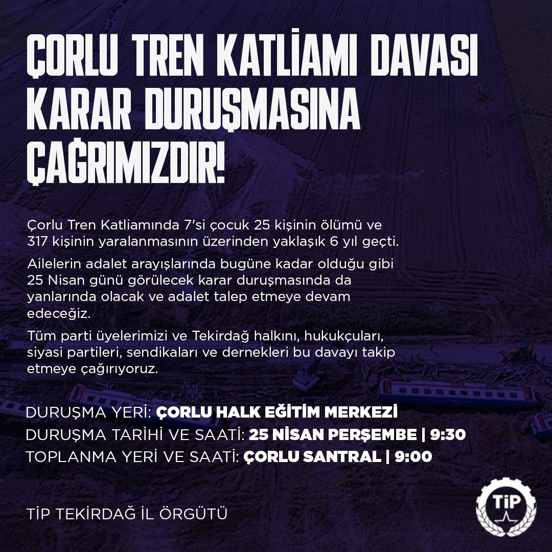 Çorlu tren katliamı davası karar duruşmasına çağrı: Tüm meslektaşlarımızı ve kamuoyunu davanın karar duruşmasına katılmaya davet ediyoruz. 📆: 25 Nisan 2024 Perşembe ⏰: 09.00 Toplanma ve yürüyüş 09.30 📍: Çorlu Halk Eğitim Merkezi