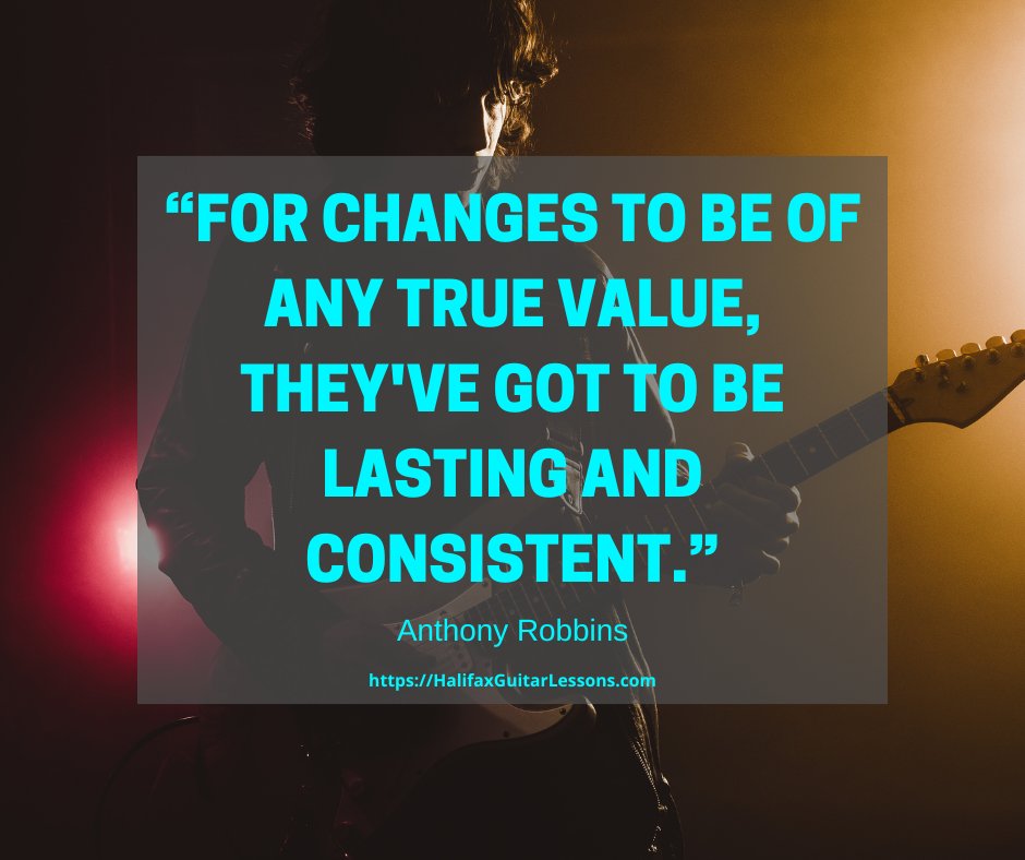 “FOR CHANGES TO BE OF ANY TRUE VALUE, THEY'VE GOT TO BE LASTING AND CONSISTENT.” - ANTHONY ROBBINS

#guitarlessons #beginnerguitarlessons #beginnerguitar #guitarlessonsforadults #learntoplayguitar