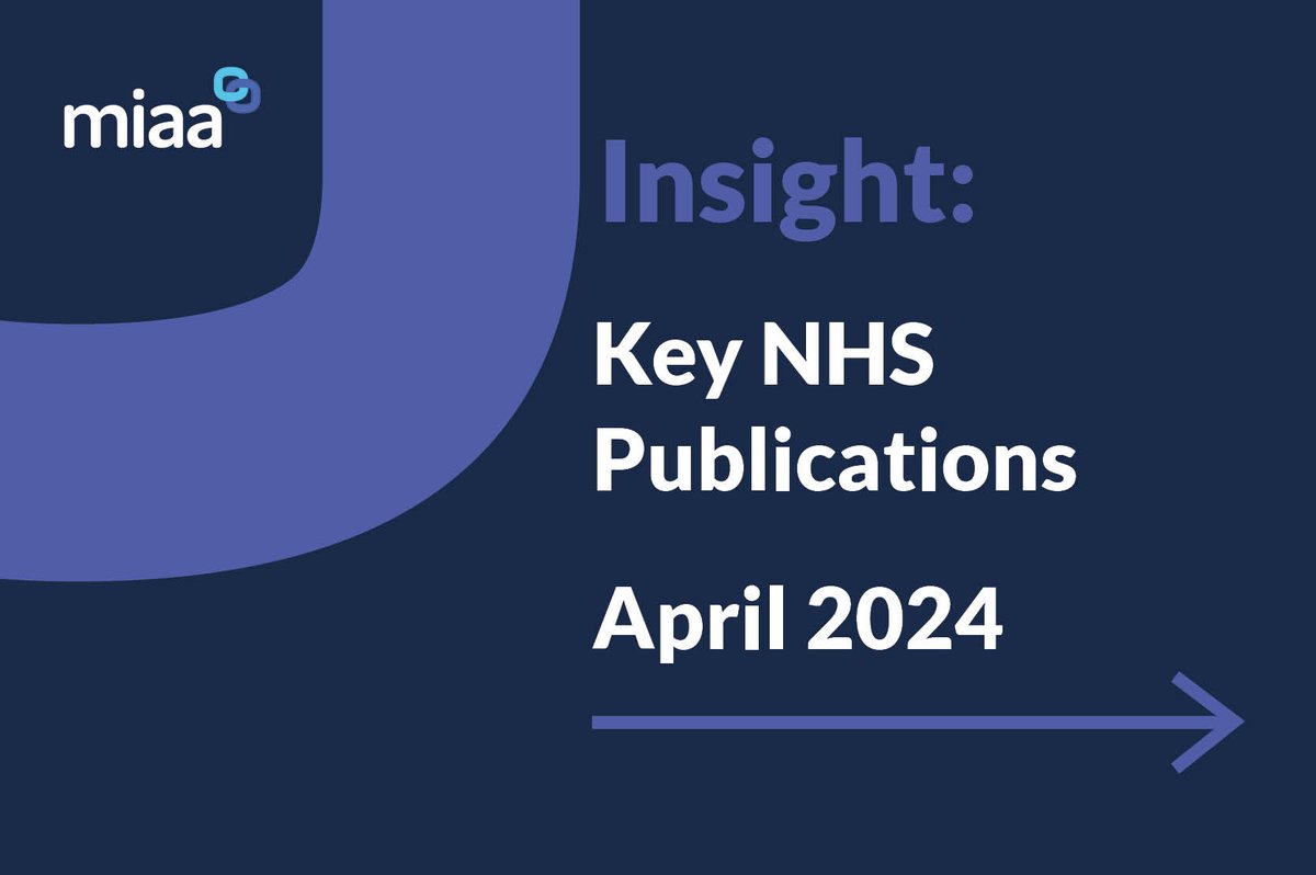 The April insight report from @TIAN_NHS and MIAA outlines the latest key publications, thinking and guidance across health and care. Read more: ow.ly/Rvnm50RmVo1 #NHS #SocialCare