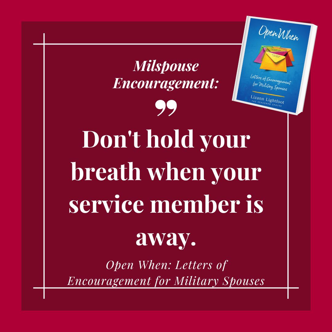 Military life means a lot of time apart. Make the most of it by investing in yourself. Develop hobbies, grow in your career, try new food, and do things you enjoy!  Find more encouragement for military life in my book, 'Open When.' It's available wherever books are sold online!