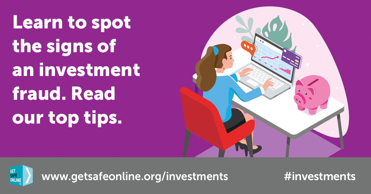 Thinking about investing? Fraudsters are highly convincing, so learn to spot the signs of a fraud before it’s too late. Read @GetSafeOnline’s advice here: getsafeonline.org/investments #investments