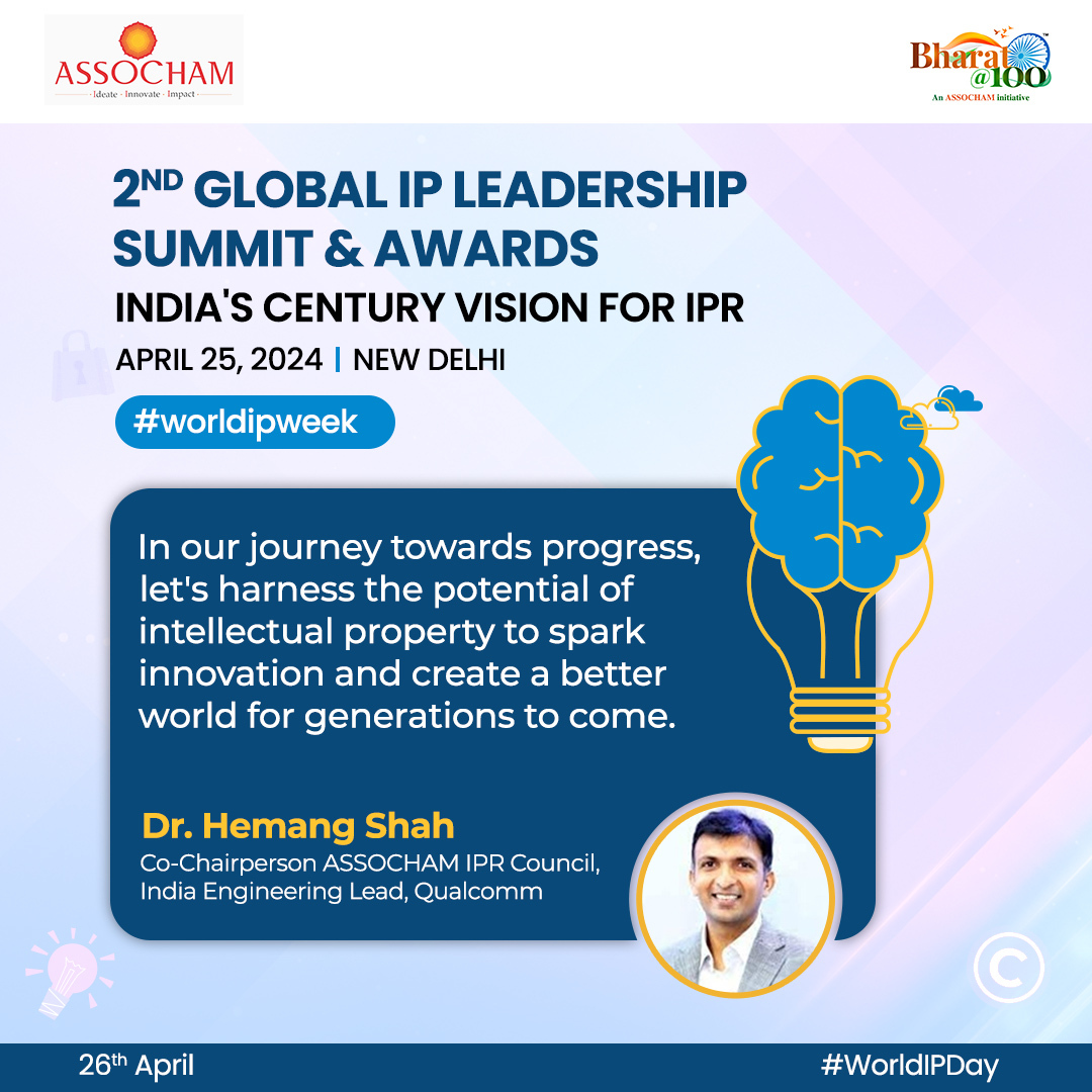 ASSOCHAM4India's tweet photo. Dr. Hemang Shah, Co-Chairperson, #ASSOCHAM IPR Council, India Engineering Lead, Qualcomm, highlights the role of #IntellectualProperty in igniting #innovation and shaping a brighter future for generations to come.

@DPIITGoI, @hemangjshah

#WorldIPWeek #IPR https://t.co/a0jsqiUhZM