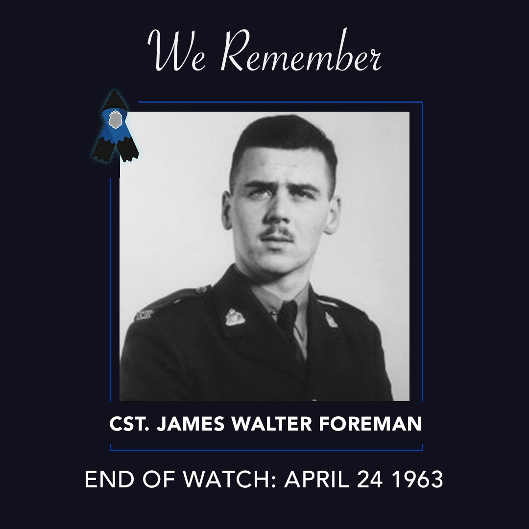 We remember Cst. James Walter Foreman, who died of injuries sustained when he was struck by a vehicle on the shoulder of the highway near Sangudo, Alberta while helping a driver in trouble on April 24, 1963. #RCMPNeverForget
