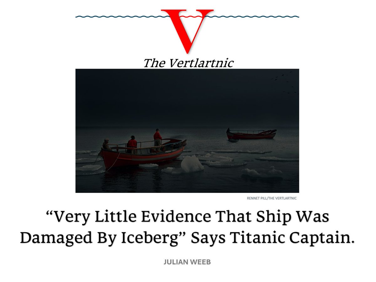 “Very Little Evidence That Ship Was Damaged By Iceberg” Says Titanic Captain.