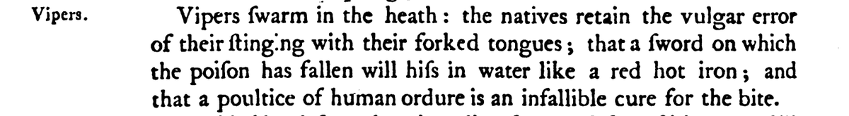 Don't get bitten by a viper on eighteenth-century Islay in the Hebrides: according to Thomas Pennant, the local 'infallible' treatment was a 'poultice of human ordure' (i.e. excrement)