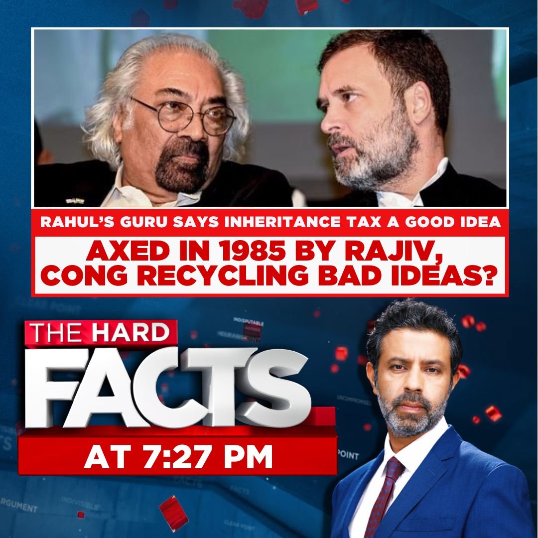 Rahul's Guru says inheritance tax a good idea: Axed in 198 by Rajiv, Congress recycling bad ideas? Watch #TheHardFacts with @RShivshankar at 7:27 PM only on CNN-News18