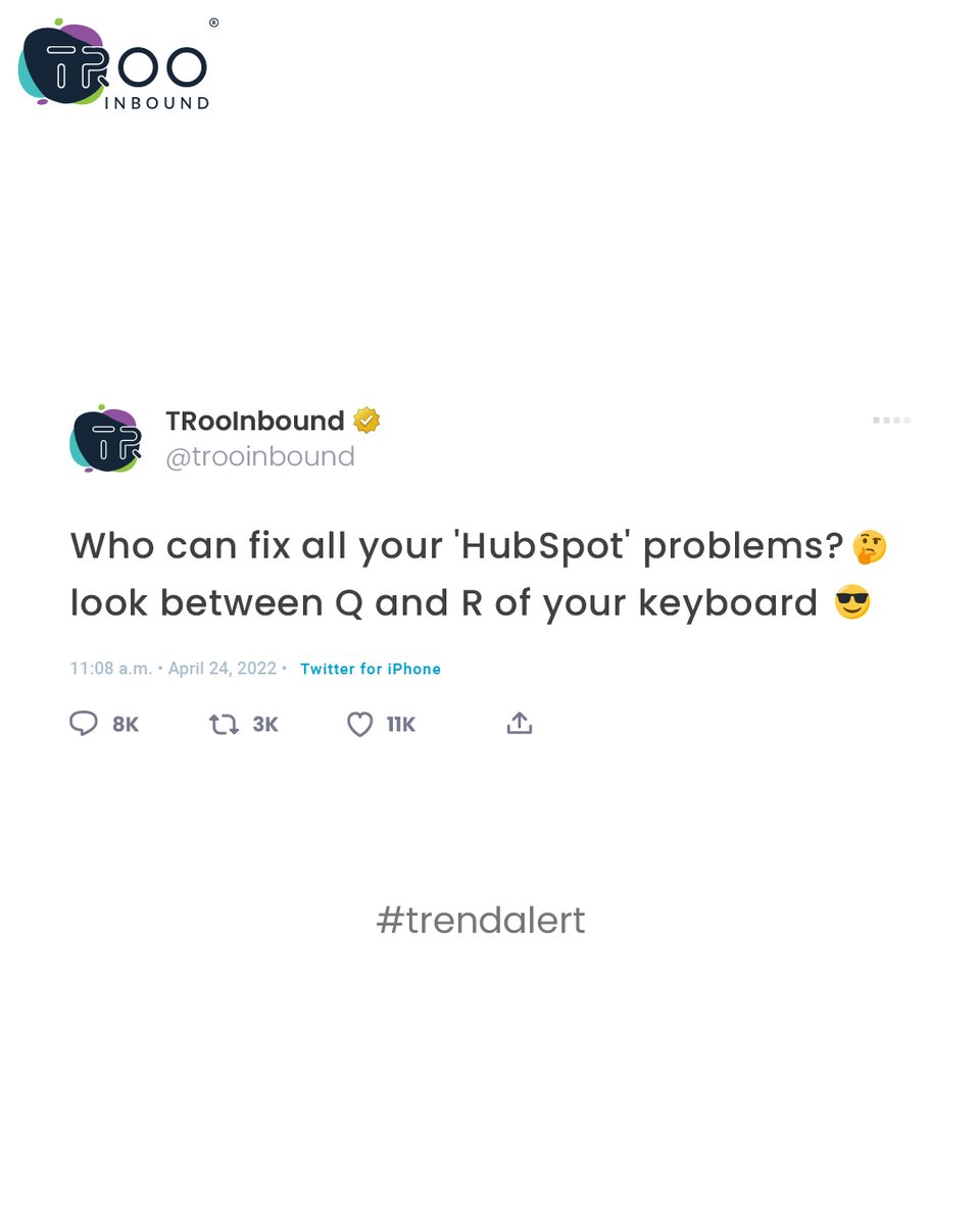 trooinbound's tweet photo. Struggling with Any 'HubSpot' problems?
look between the Q and R of your keyboard
who can help you?
"WE" 😎
#socialmediatrend #trendalert #hubspot #hubspotsolutions #trending #currenttrend #TRooInmbound #hubspotpartner #socialsamosa #solutionprovider #hubspotsolutionprovider https://t.co/tlHXIOwao3