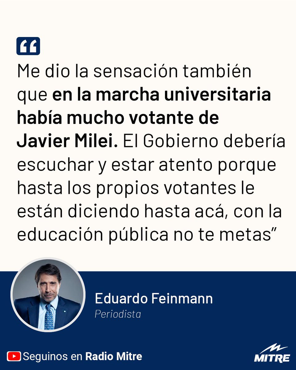 📢 @edufeiok en Radio Mitre: 'Me dio la sensación también que en la marcha universitaria había mucho votante de Javier Milei. El Gobierno debería escuchar y estar atento porque hasta los propios votantes le están diciendo hasta acá, con la educación pública no te metas'.