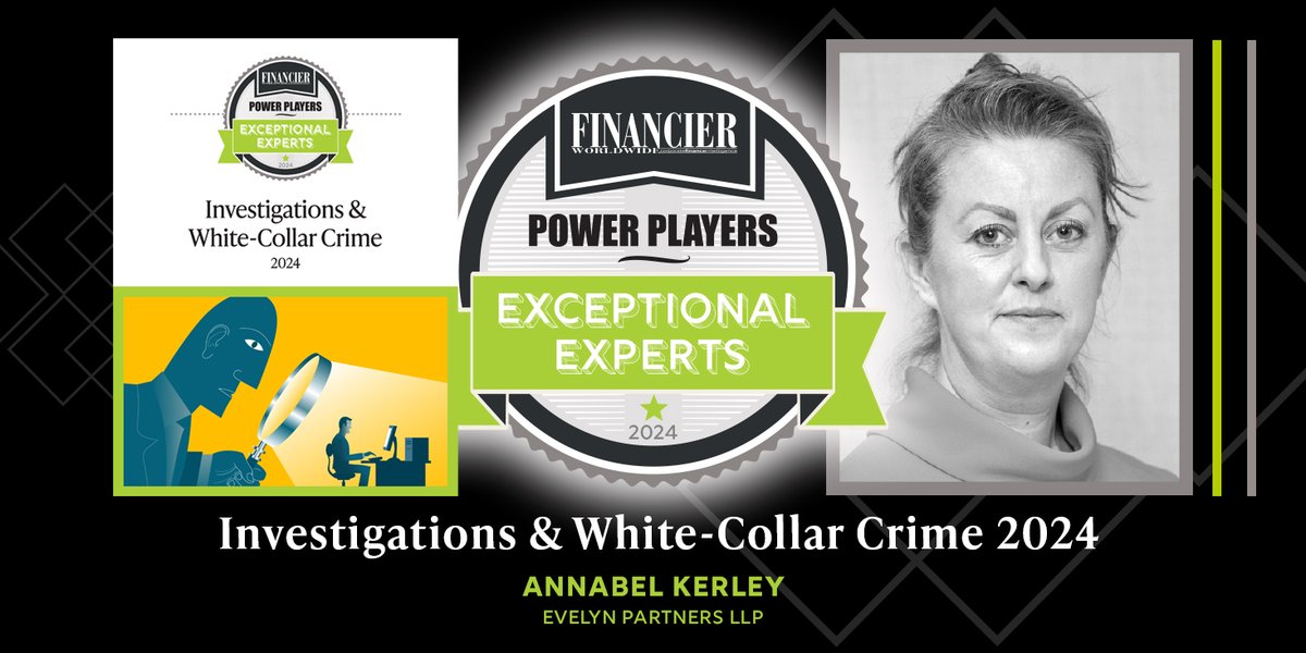 See what Annabel Kerley at @evelynpartners has to say about investigations and white-collar crime in our Power Players report: tinyurl.com/4d3xrhsr 

#whitecollarcrime