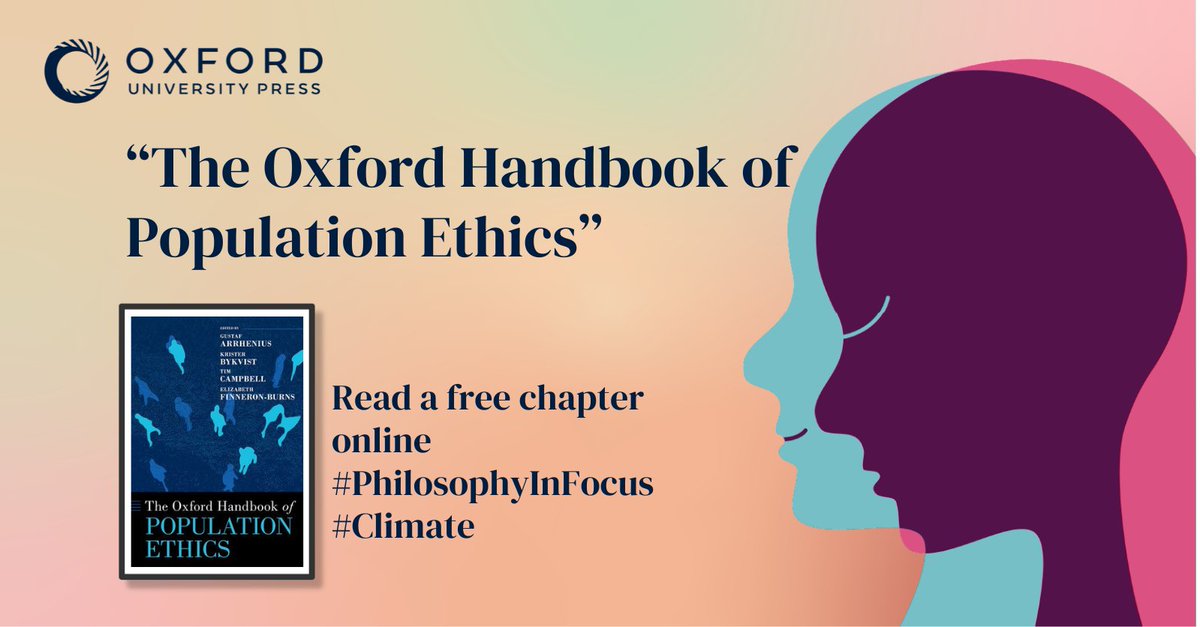 Explore the free chapter in 'The Oxford Handbook of Population Ethics.' The chapter discusses the impact of climate change on future generations, with the potential outcome of the extinction of humanity. Learn more today: oxford.ly/3PW5Geg #PhilosophyInFocus