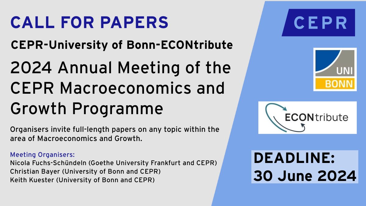 📢#CALLFORPAPERS📜 The 2024 Annual Meeting of the CEPR #Macroeconomics and Growth Programme now invites submissions in the area of macroeconomics and growth. Organised by CEPR, @UniBonn, @ECON_tribute 📆Deadline: 30 June ✍️More information: ow.ly/gorb50QG3yV