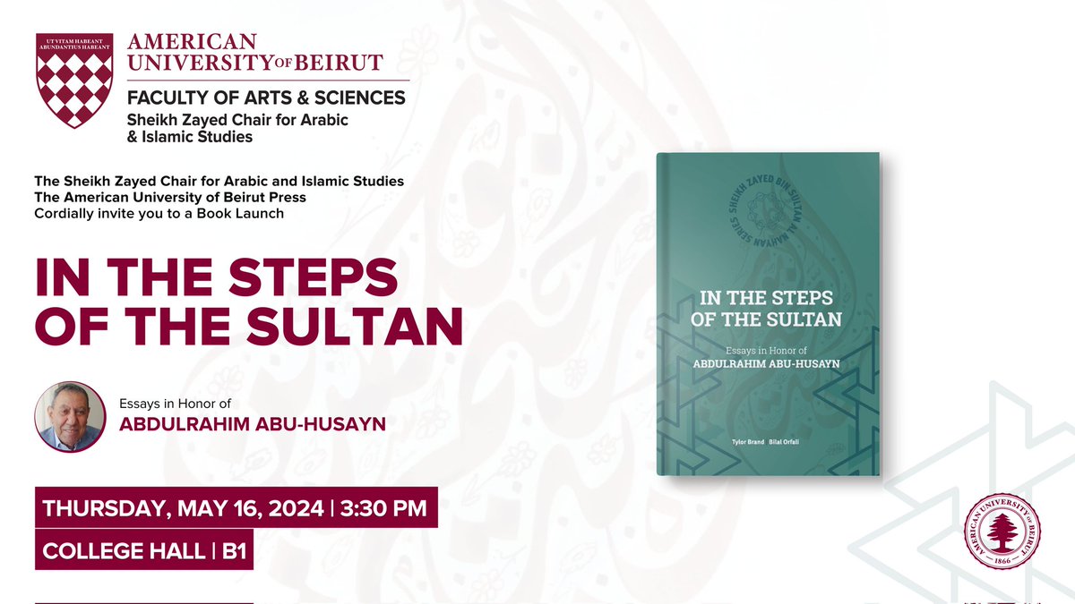 The Sheikh Zayed Chair for Arabic and Islamic Studies and The American University of Beirut Press cordially invite you to a Book Launch “In the Steps of the Sultan” Thursday, May 16th from 16:30 pm till 18:00 pm, in College Hall B1.
#book #launch #booklaunch #fas #aub