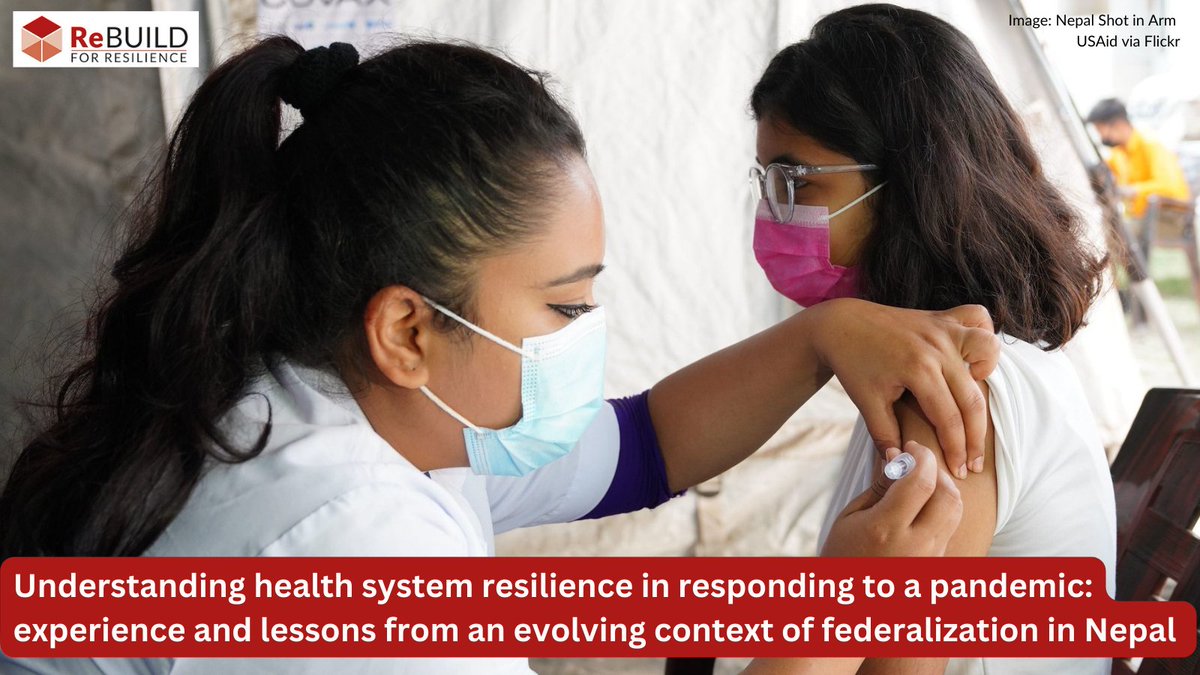 NEW PAPER: Understanding health system resilience in responding to a pandemic: experience & lessons from an evolving context of federalization in Nepal Looks at policy formation, comms & implementation in 3 tiers of gov rebuildconsortium.com/resources/heal… @HERDIntl @TimMartineau @LSTMnews