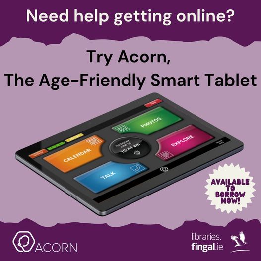 Age Friendly Acorn Tablets – Now available to borrow from Balbriggan Library. See details here - fingalppn.ie/?p=18555