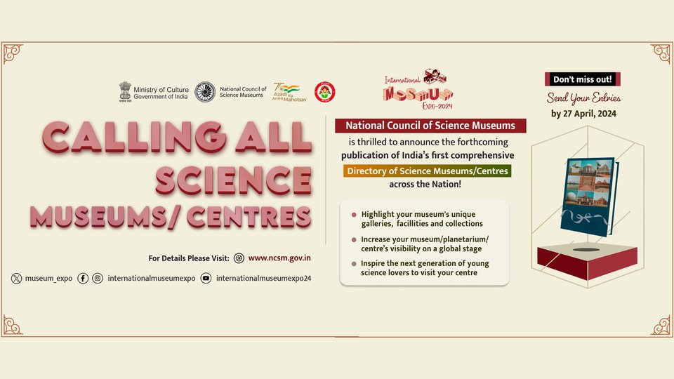 Calling all Science Museums/Centres! A Comprehensive Directory of Science Museums/Centres in India is going to be unveiled at the 2nd Edition of the @museum_expo 2024, to be held from May 18-19, 2024, at @ScienceCityKol, a unit of @ncsmgoi, @MinOfCultureGoI.