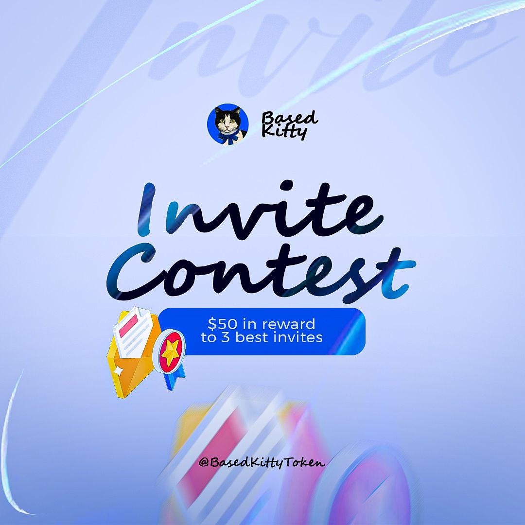 BasedKittyToken's tweet photo. We are hosting an INVITE CONTEST ahead of $KITTY fair launch. Anyone can participate to win a sum of $50 

Criteria:
🔵 Join TG to get a referal link - https://t.co/5vAJ4DuPrb 

🔵 Follow, like, and repost.

#upcominglaunch #fairlaunch #base #memetoken #invitecontest https://t.co/pHqN3Aw1MG