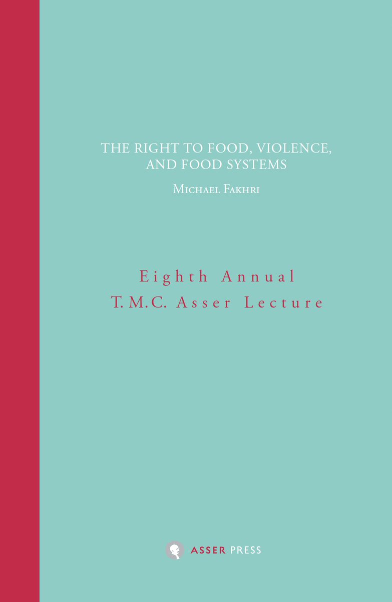 The Asser Lecture 2023 by Michael Fakhri @MichaelFakhri is now published @TMCAsser Press! A masterful tour de force rephrasing sovereignty through the right to food. Free download: asser.nl/asserpress/boo…