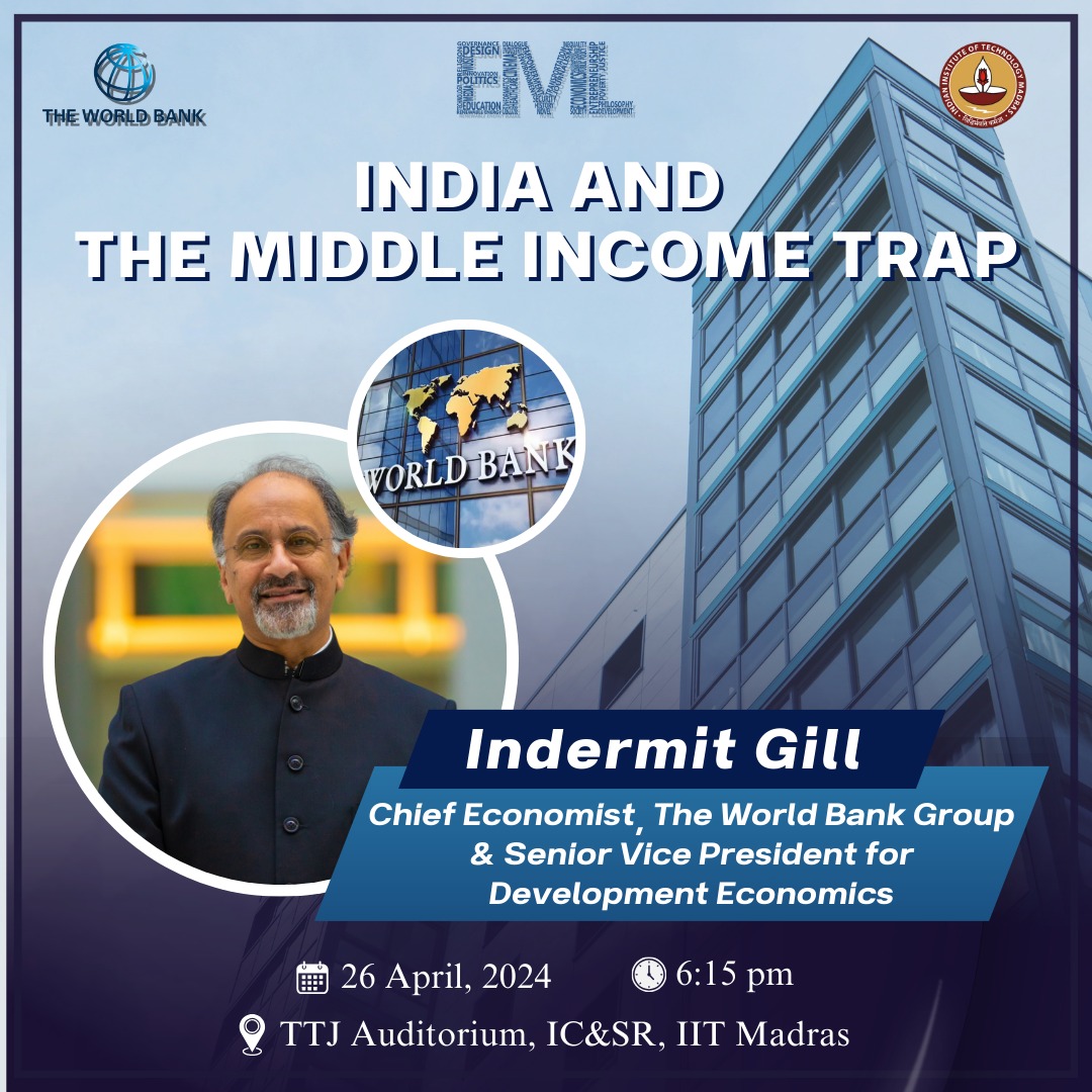 We invite you to an EML by Dr. Indermit Gill, Chief Economist and Senior Vice President for development Economics,World Bank Group, a unique chance to learn from a renowned economist and policy-maker. 

When: 6:15 PM 26/04/2024
Where: TTJ Auditorium, IIT Madras 

Don't miss it!!