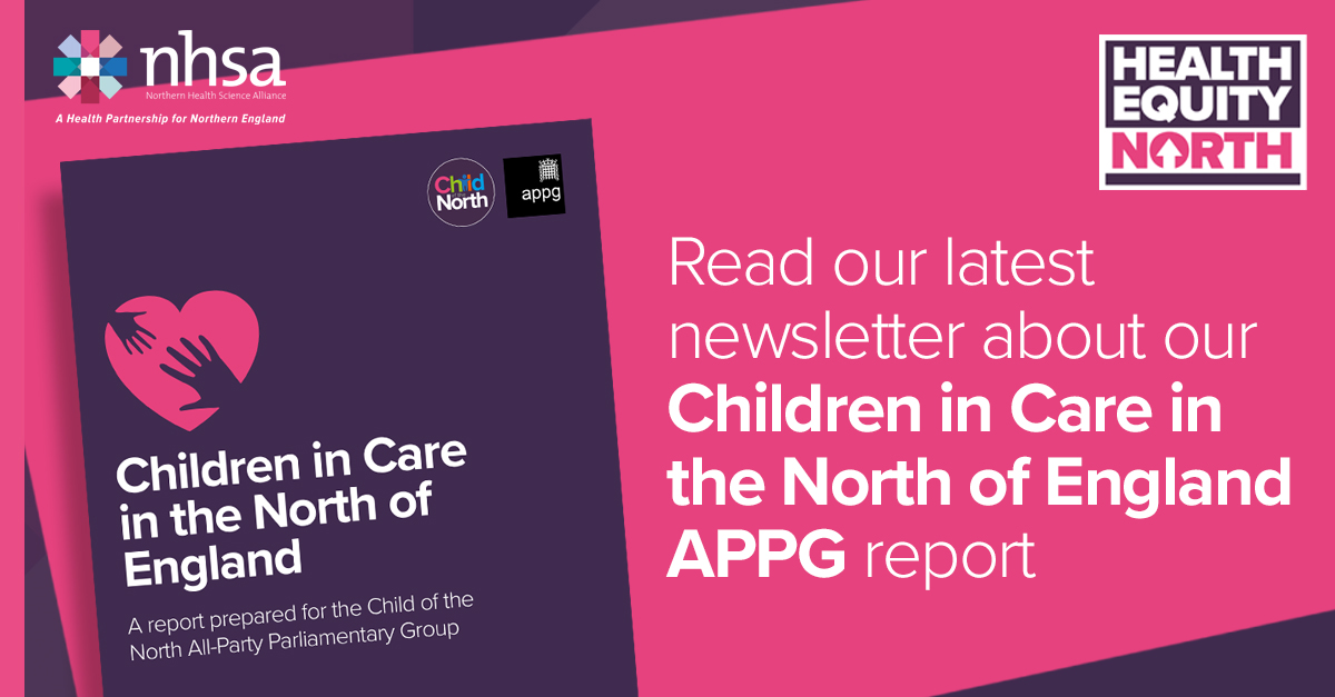 Read our latest Health Equity North newsletter, which features an overview of our @ChildoftheNort1 APPG Children in Care in the North report launch and its far-reaching political and media impact mailchi.mp/f603becb8f56/h…