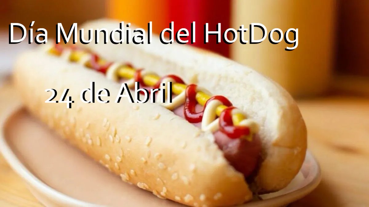 Día Mundial del Hot Dog.

#DíaMundial #HotDog #Efemerides #UnDíaComoHoy #AdayLikeToday #Historia