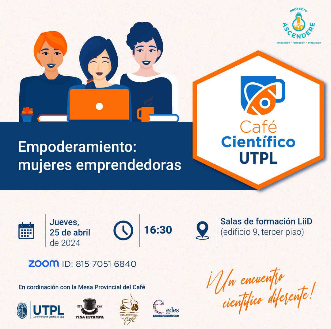 ☕ #CaféCientíficoUTPL | Este jueves 🗓 25 de abril se parte de un encuentro científico.🤓 Realizado por la Escuela de Negocios #EDESUTPL donde abordaremos en tema del empoderamiento desde un enfoque académico y emprendedor con grandes expertos.👩‍🎓🧑‍💼 🔗Inscríbete al evento: