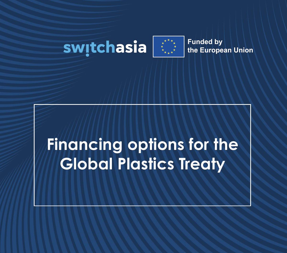 💰 Financing is crucial for effective #plastictreaty implementation and transitioning to a sustainable and circular plastics economy. Don't miss this 📘 NEW @switchasia  Brief: Financing Options for the Global Plastic Treaty 👉 t.ly/v1O5y @EU_Partnerships @uni_eropa…