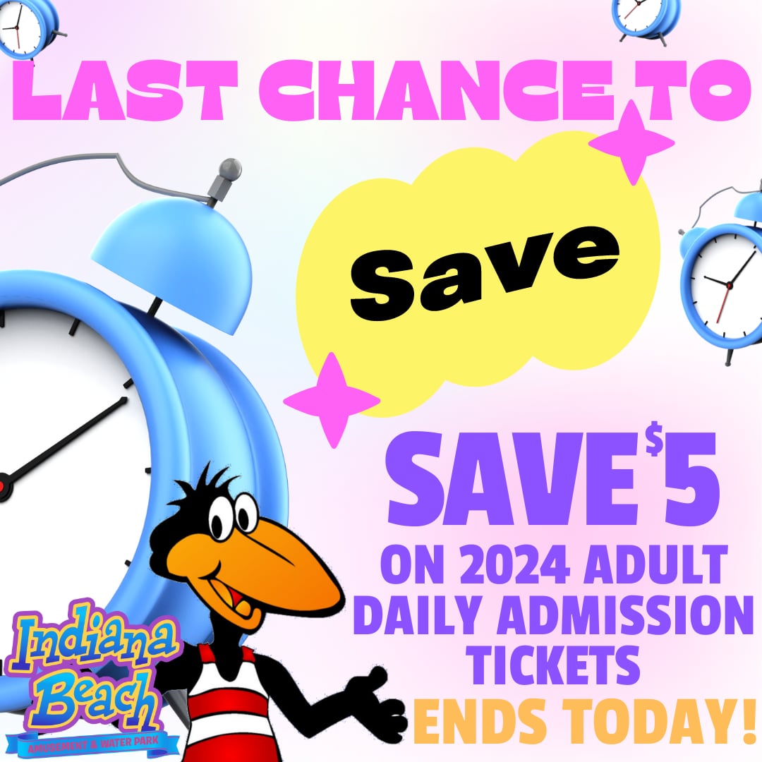 𝑳𝘼𝑺𝙏 𝘾𝑯𝘼𝑵𝘾𝑬 𝑻𝙊 𝙎𝑨𝙑𝑬!

Planning a visit in 2024?  Lock in Tix today, save $5! Sale ends Midnight tonight.
 
indianabeach.com/tickets/

𝗡𝗼𝘁𝗲 - 𝗚𝗼𝗼𝗱 𝗔𝗻𝘆 𝗣𝘂𝗯𝗹𝗶𝗰 𝗢𝗽𝗲𝗿𝗮𝘁𝗶𝗻𝗴 𝗗𝗮𝘆 𝗱𝘂𝗿𝗶𝗻𝗴 𝘁𝗵𝗲 𝟮𝟬𝟮𝟰 𝗦𝗲𝗮𝘀𝗼𝗻 (𝟓/𝟏𝟏 - 𝟗/𝟐)