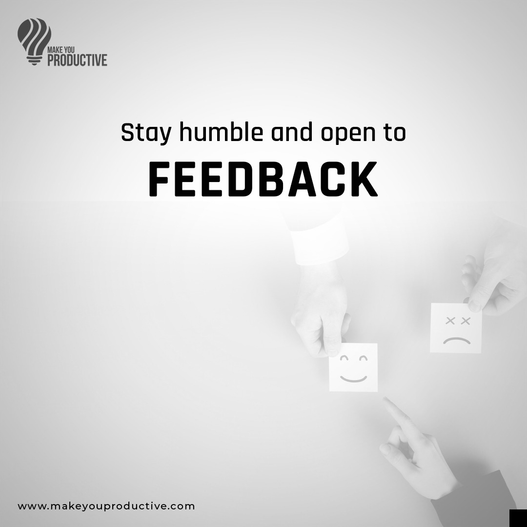 Embrace humility and stay open to feedback. It's the key to personal and professional growth, allowing you to learn, adapt, and thrive. Let others' insights guide you on your journey to becoming your best self.

#MakeYouProductive #Humility #FeedbackCulture #LearningMindset