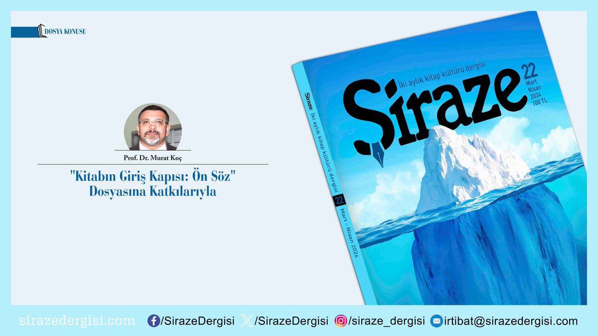 #Şiraze'nin 22. sayısında Prof. Dr. Murat Koç, 'Kitabın Giriş Kapısı: Ön Söz' adlı dosyaya katkı sağladı. Abonelik: sirazedergisi.com/abonelik Temin: sirazedergisi.com/temin