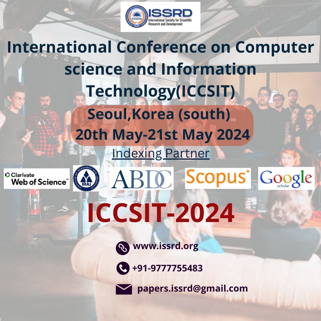 International Conference on Computer science and Information Technology(ICCSIT),Seoul,Korea (south) on 20th May-21st May 2024 . issrd.org/Conference/255… #issrdconference #internationalconference #computerscience #informationtechnology #Scopus #publication #seoul #2024Events
