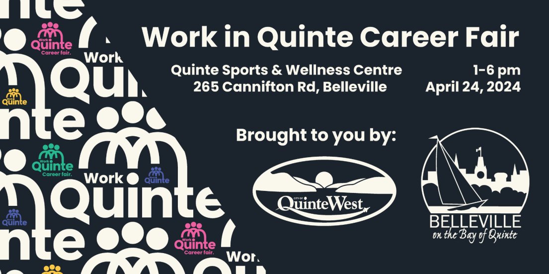 Work In Quinte Regional Career Fair - This event is an opportunity for job seekers looking for a new position to explore available opportunities and network with recruiters and leaders in the Bay of Quinte region. April 24 1 -6 PM at the QSWC workinquinte.ca