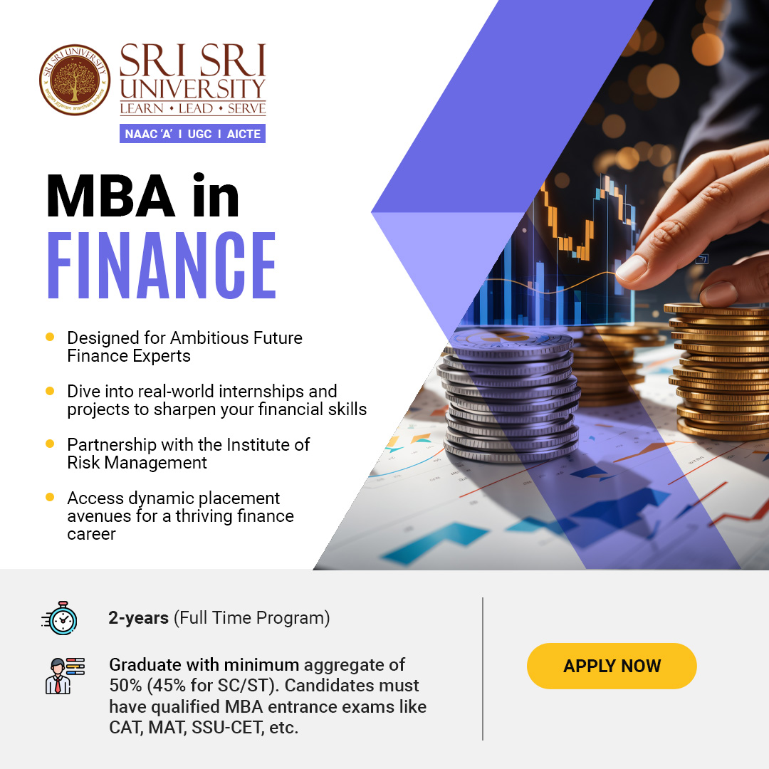 Ready to accelerate your career in finance? Unlock new opportunities with an MBA in Finance at Sri Sri University! Our comprehensive program equips you with the skills and knowledge needed to thrive in the dynamic world of finance. Don't miss your chance to shape a successful