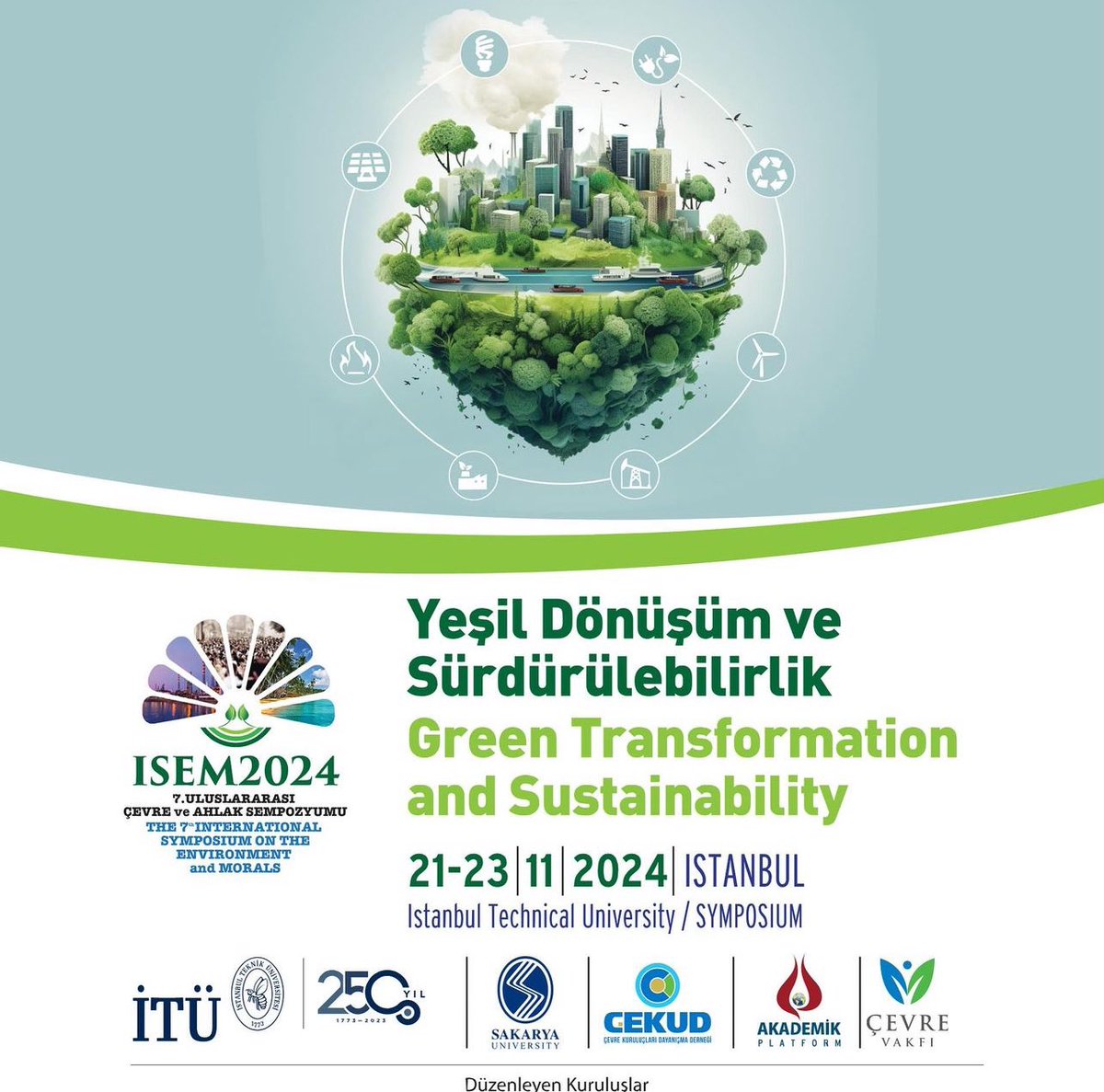 7.⁠ ⁠Uluslararası Çevre ve Ahlak Sempozyumu, İstanbul Teknik Üniversitesi'nde! ♻️🌱 İTÜ ve Çevre Vakfı'nın birlikte düzenlediği ISEM 2024'te çevre sorunlarına odaklanacak, çözüm yollarını birlikte keşfedeceğiz.🔎🐝 @cevrevakfi @cekud @sakaryauni 📌 Ana Tema 👉 Yeşil Dönüşüm…