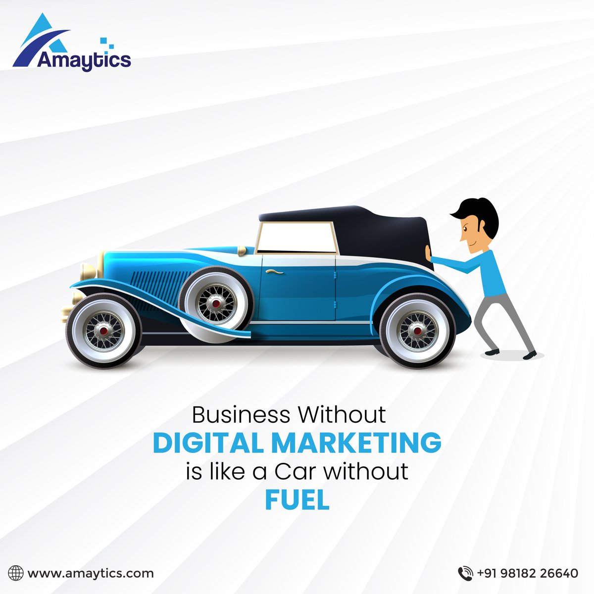 Business Without Digital Marketing is Like a Car Without Fuel.

Call Now: +91 9818226640

Visit Us: amaytics.com
.
.
.
.
#amaytics #digitalmarketing #digital #digitalcreator #DigitalBusiness #seo #seostrategy #seotips #PPC #PPCAdvertising #ppcagency #ppcmarketing