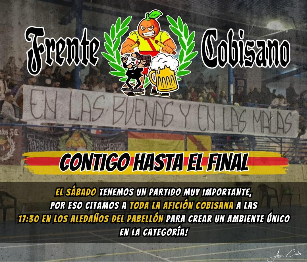 El sábado tenemos un partido muy importante, por eso citamos a toda la afición cobisana a las 17:30 en los aledaños del pabellón.