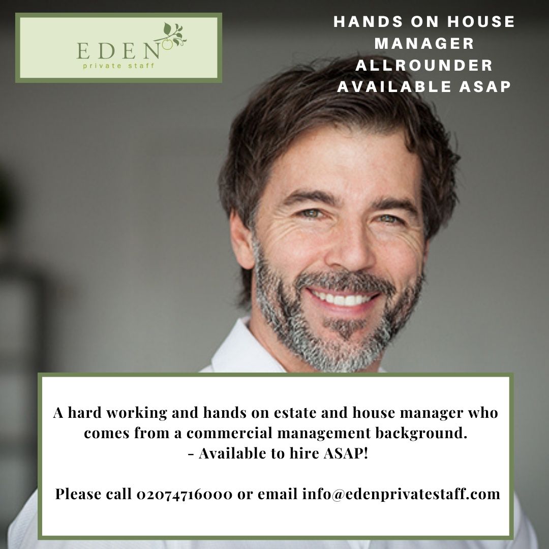 Hands-on Estate Manager Allrounder available ASAP! Please call 02074716000 or email info@edenprivatestaff.com

bit.ly/43GSX4Z
#estatemanager #allrounder #domesticstaff #householdstaff #handyman 
#domesticcouples #privatestaff #familyoffice #maintainanceman #gardener