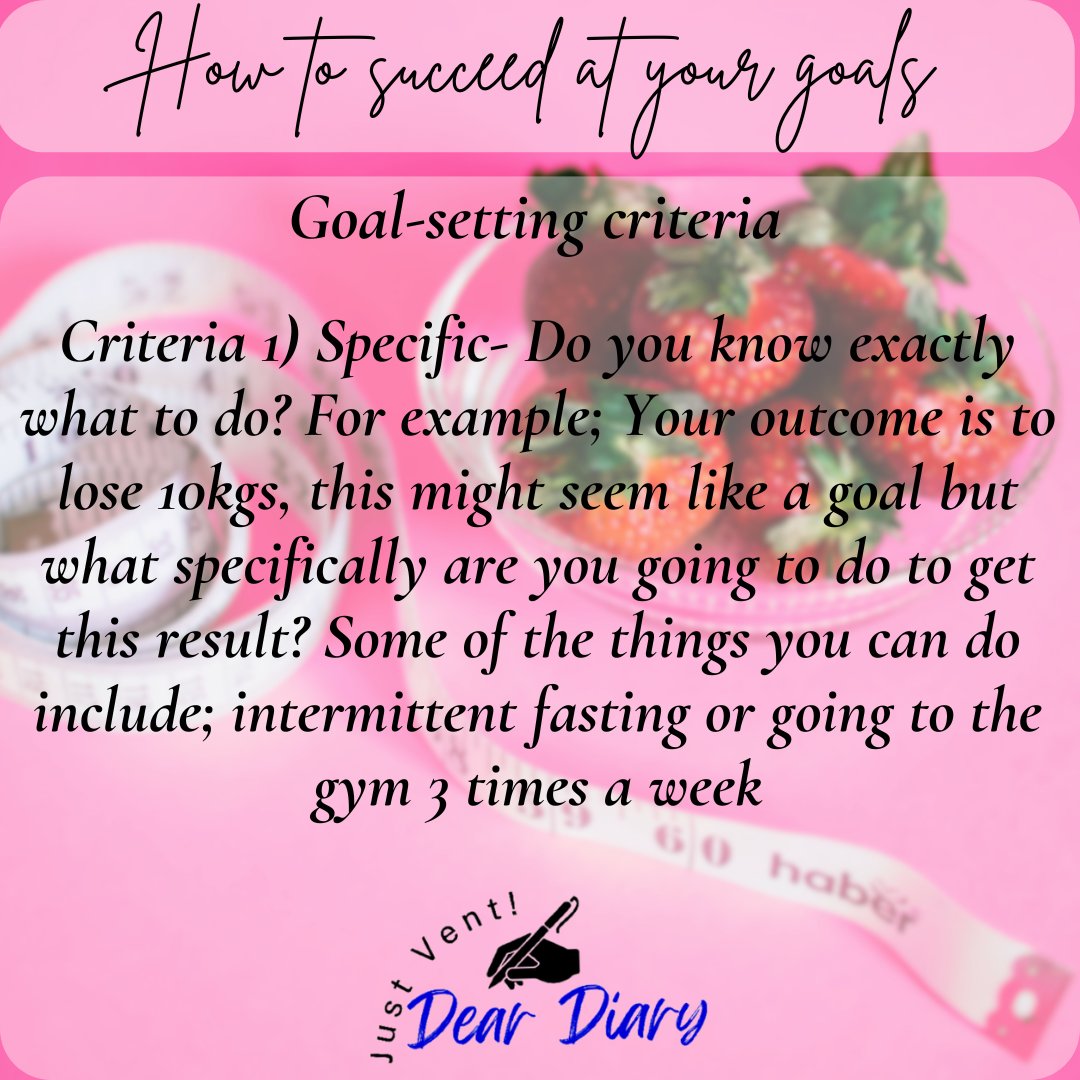 How to succeed at your goals,goal setting criteria specific #day2 #deardiaryke #solutions #mentalhealth #mentalhealthawareness #learningaboutmentalhealth #mensmentalhealth #womensmentalhealth #depression #anxiety #ADHD #PTSD #howto #succeed #goals #specific #criteria #GoalSetting