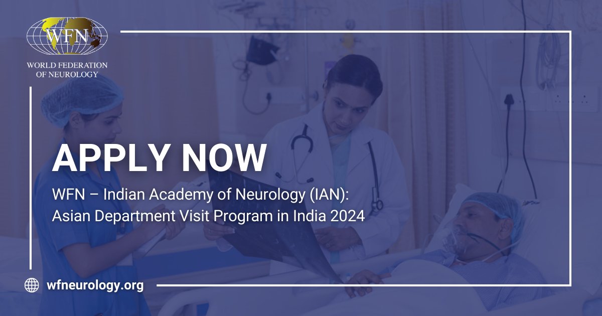 The World Federation of Neurology (WFN) and the Indian Academy of Neurology (IAN) invite two neurologists from Asia-Oceania to a special visit program at PGIMER, Chandigarh, India in 2024. 📅 Deadline: 10 May 2024 🔗 Apply: bit.ly/4daBTsn? #WFN #Neurology