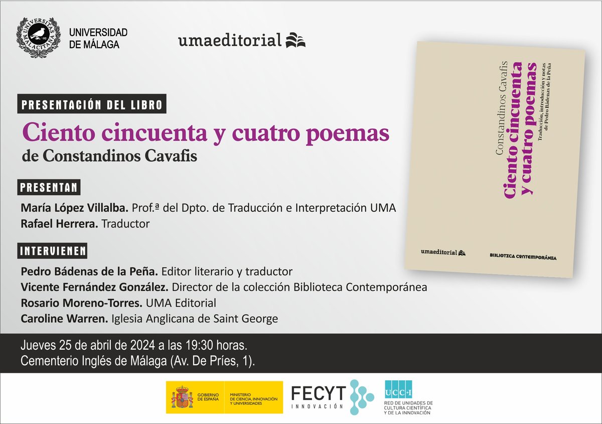 📘 Os esperamos mañana en la presentación del libro 'Ciento cincuenta y cuatro poemas' de Cavafis, traducido por Pedro Bádenas de la Peña ⬇️ 📆 Jueves, 25 de abril 🕖 19:30 📍 Cementerio Inglés de Málaga ℹ️ u.uma.es/eVu/