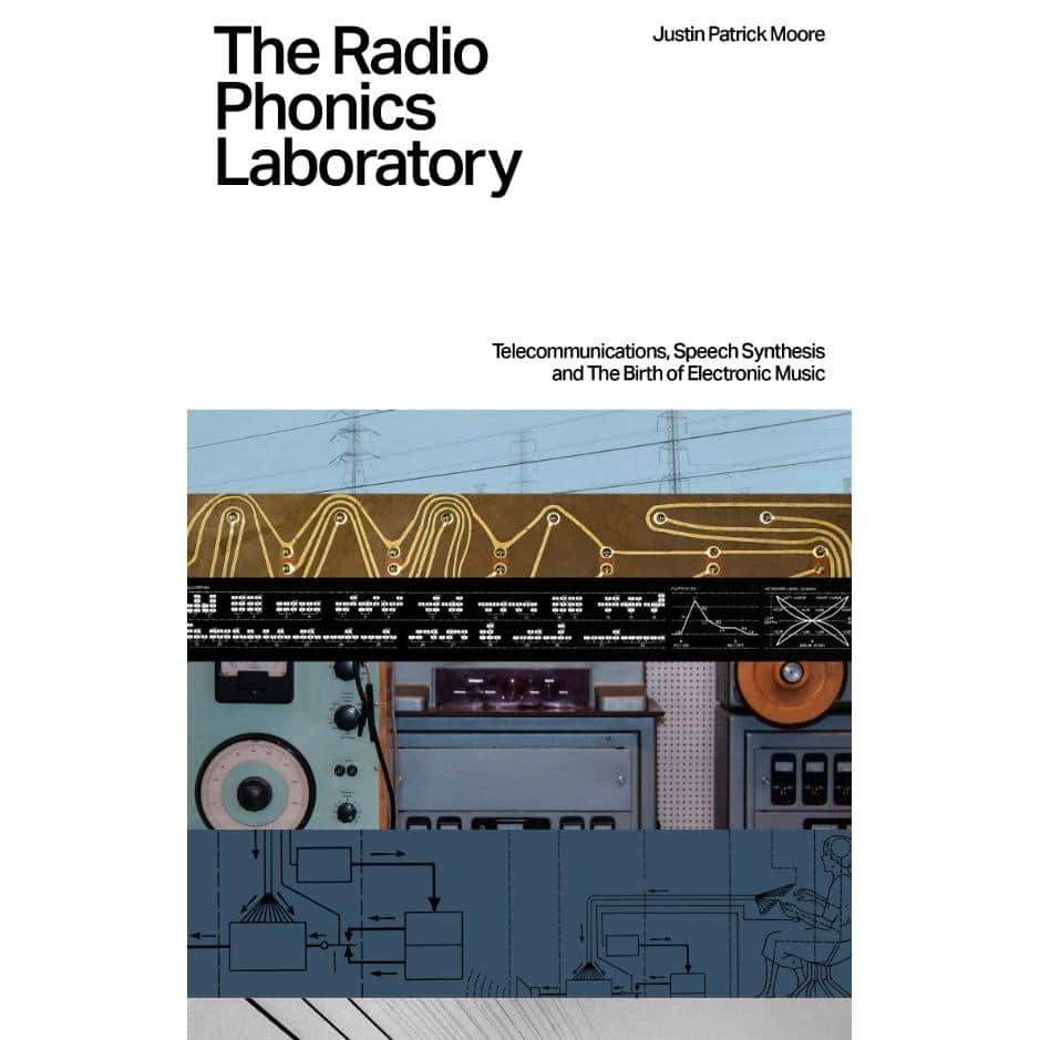 PRE-ORDER: 'The Radio Phonics Laboratory - Telecommunications, Speech Synthesis, and the Birth of Electronic Music' by Justin Moore An illuminating book on the genesis of electronic music, as told by its original innovators. @PressVelocity normanrecords.com/records/203045…