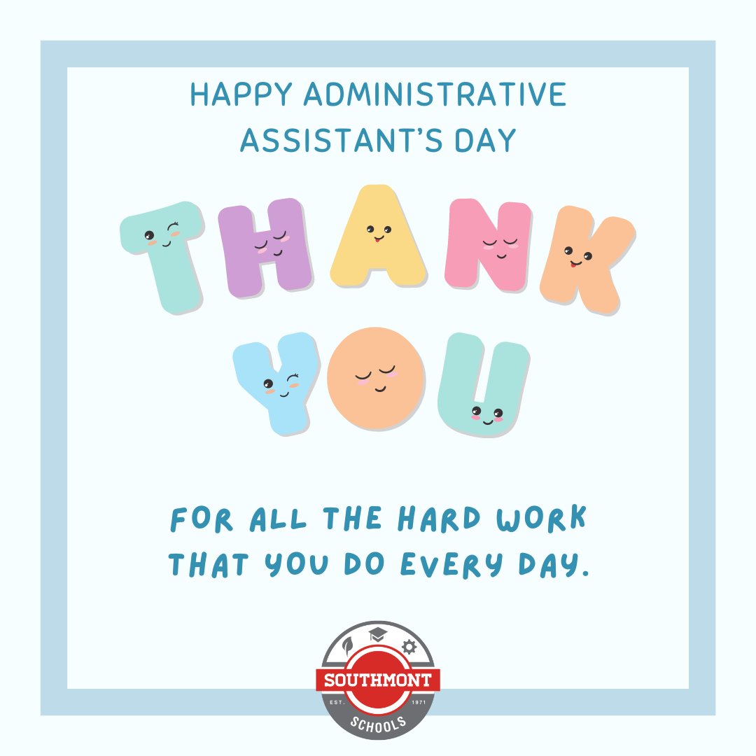 Thank you to all of our Administrative Assistants! You are greatly appreciated for all that you do for our staff, families, and schools!